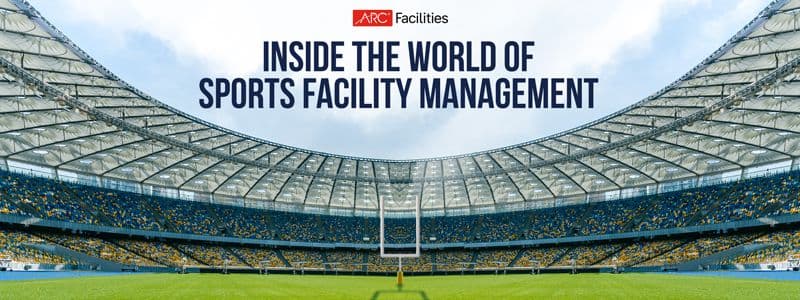 Inside the World of Sports Facility Management: