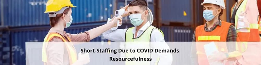 Short-Staffing Due to COVID