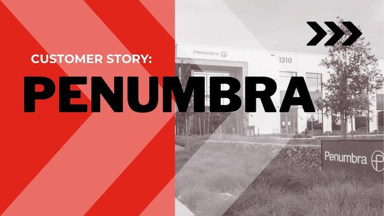 A Customer Story: Penumbra, Inc