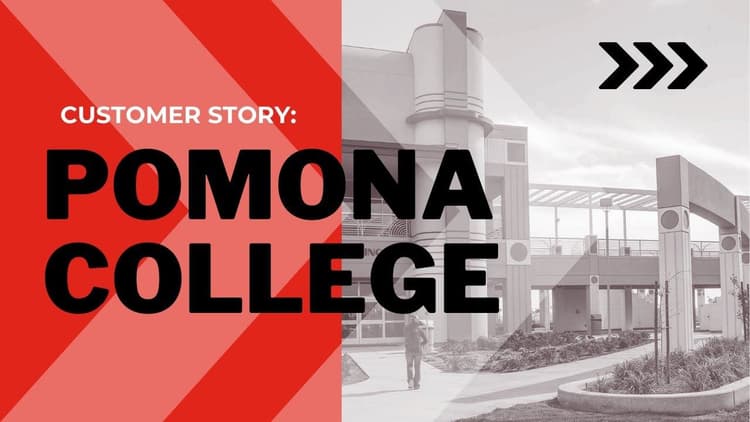 A Customer Story: Pomona College