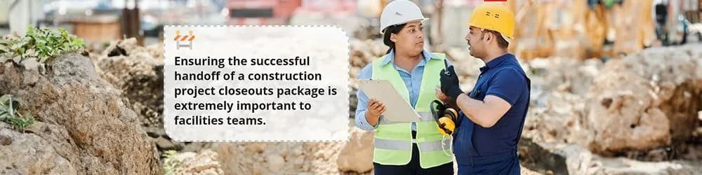 Bridging the Gap Between Construction Closeouts and Facilities Bridging the Gap Between Construction Closeouts and Facilities